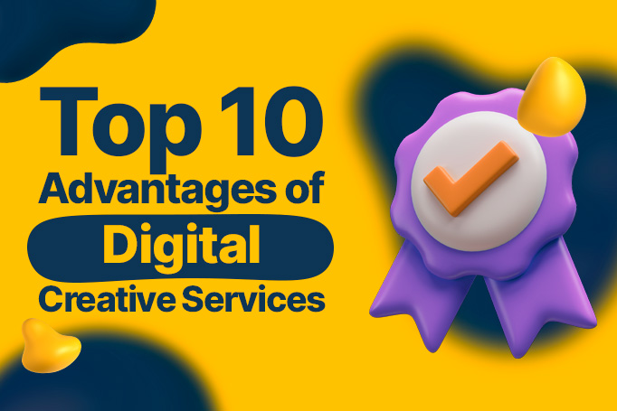 Top 10 Reasons Your Brand Needs Digital Creative Services
