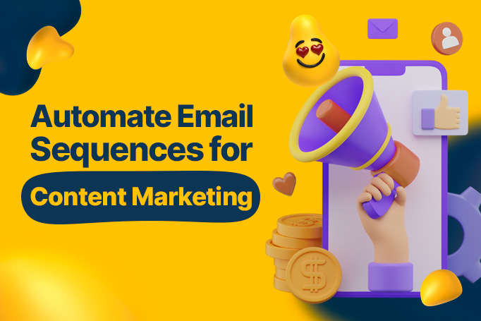 How to Automate Email Sequences for Content Marketing