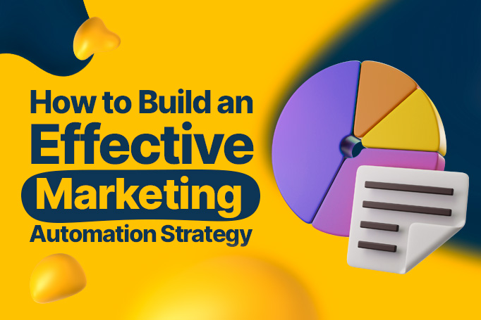 Key Components of an Effective Marketing Automation Strategy
