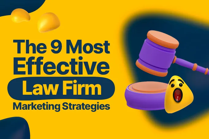9 Effective Law Firm Marketing Strategies to Stand Out in a Competitive Market