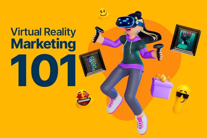 Virtual Reality Marketing 101: Engage Your Audience on a New Level