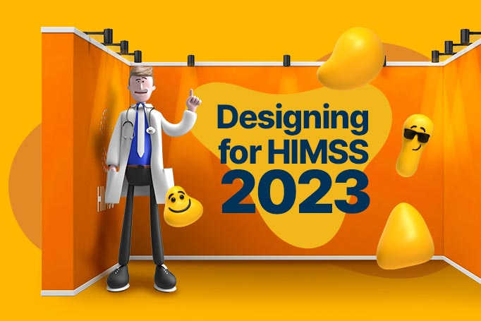 Tips for Designing a Great HIMSS Trade Show Display