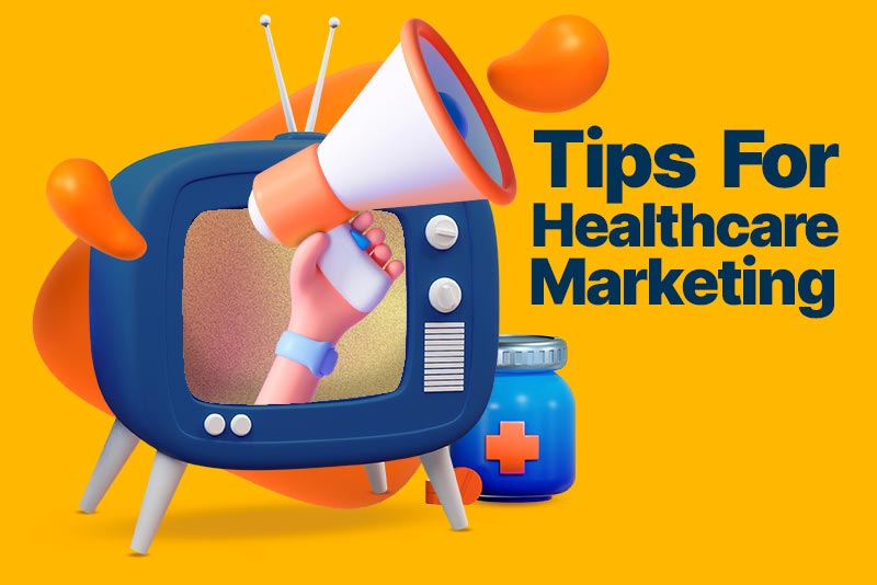 Effective Tips and Strategies for Great Healthcare Marketing in 2026 - Designity