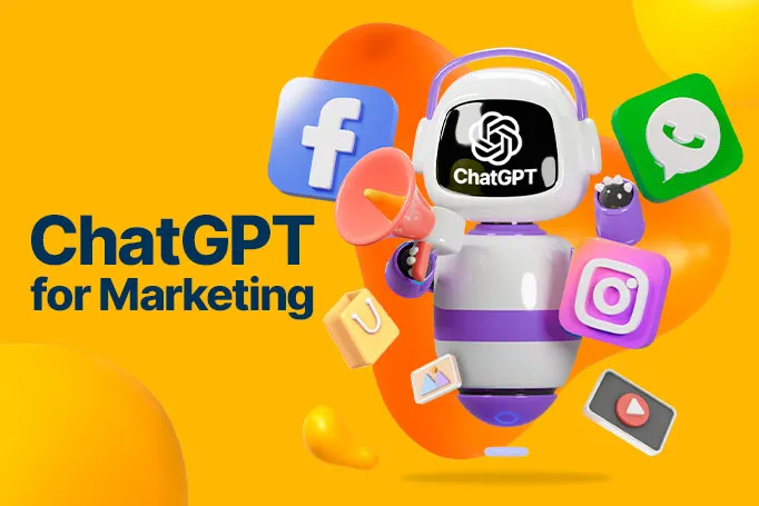 ChatGPT for Marketing: What Can it Do For You?