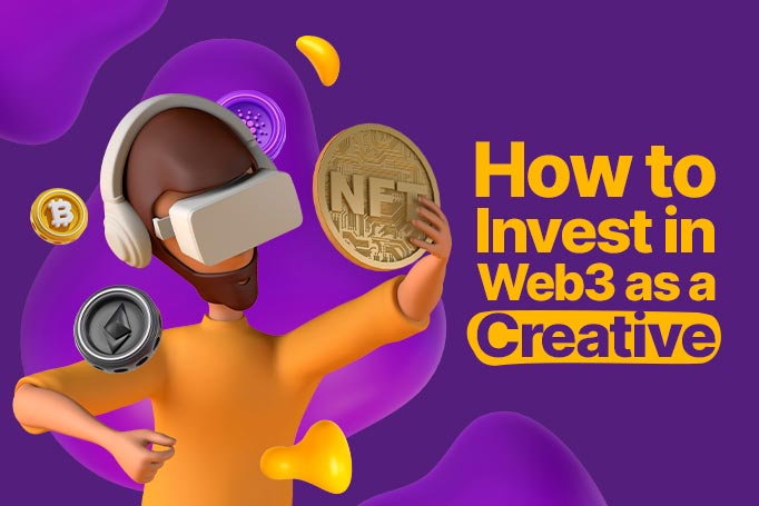 How to Invest in Web3 as a Creative