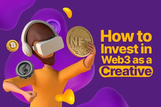 How to Invest in Web3 as a Creative