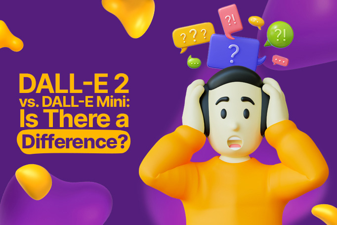 DALL-E 2 vs DALL-E Mini: Is There a Difference?