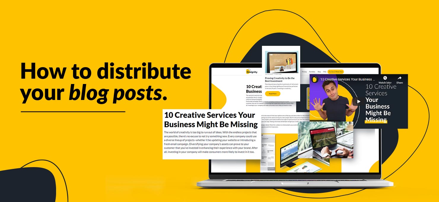 Screenshots of Designity blog posts, all popping out of a laptop. How to distribute your blog posts.