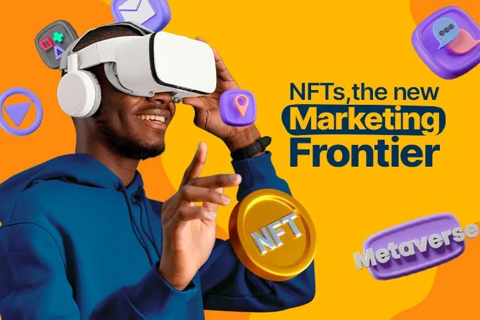 NFTs, The New Marketing Frontier