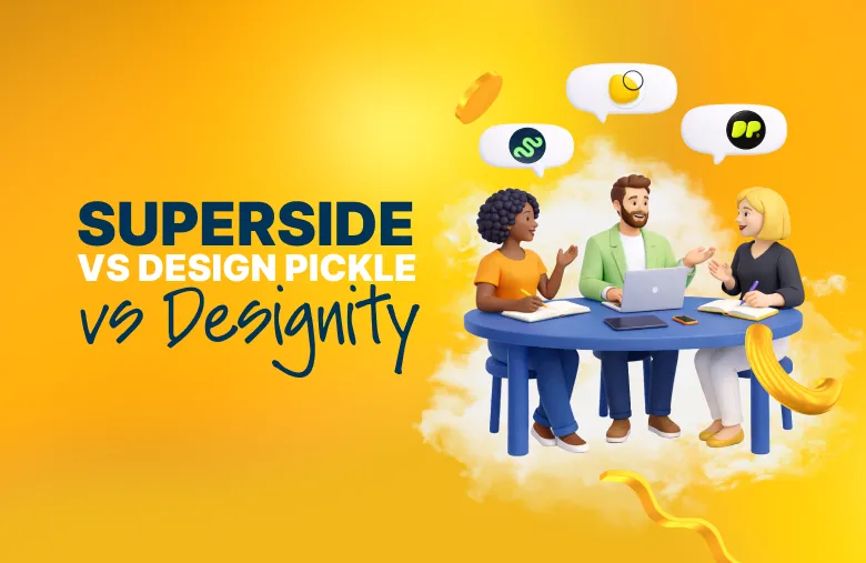Superside vs Design Pickle vs Designity comparison graphic with a creative team meeting around a table on a yellow background.
