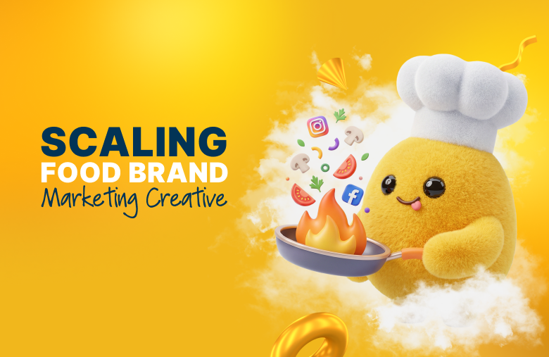 Food Brand Marketing: Scaling Creative Without Identity Loss