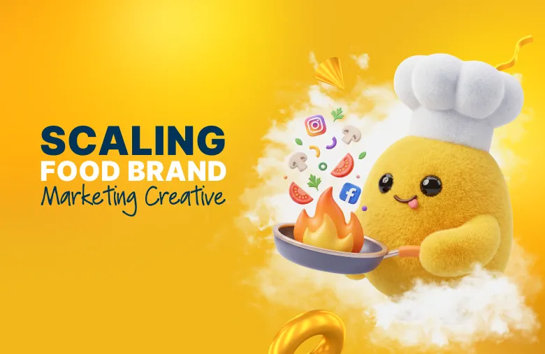 Food Brand Marketing: Scaling Creative Without Identity Loss