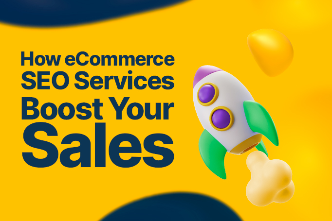 How eCommerce SEO Services Boost Your Sales