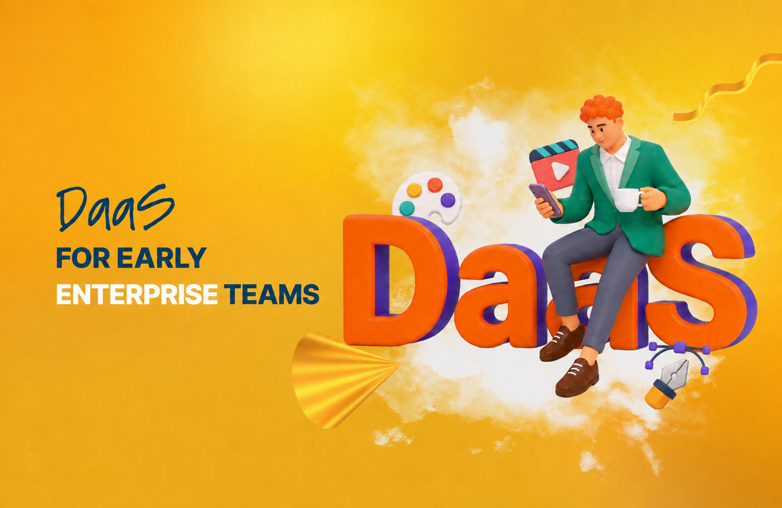 DaaS for early enterprise teams