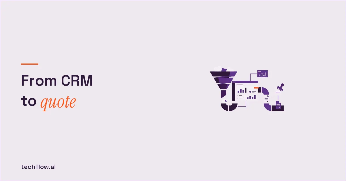 Automated Quote Generation: From CRM to Finished Proposal