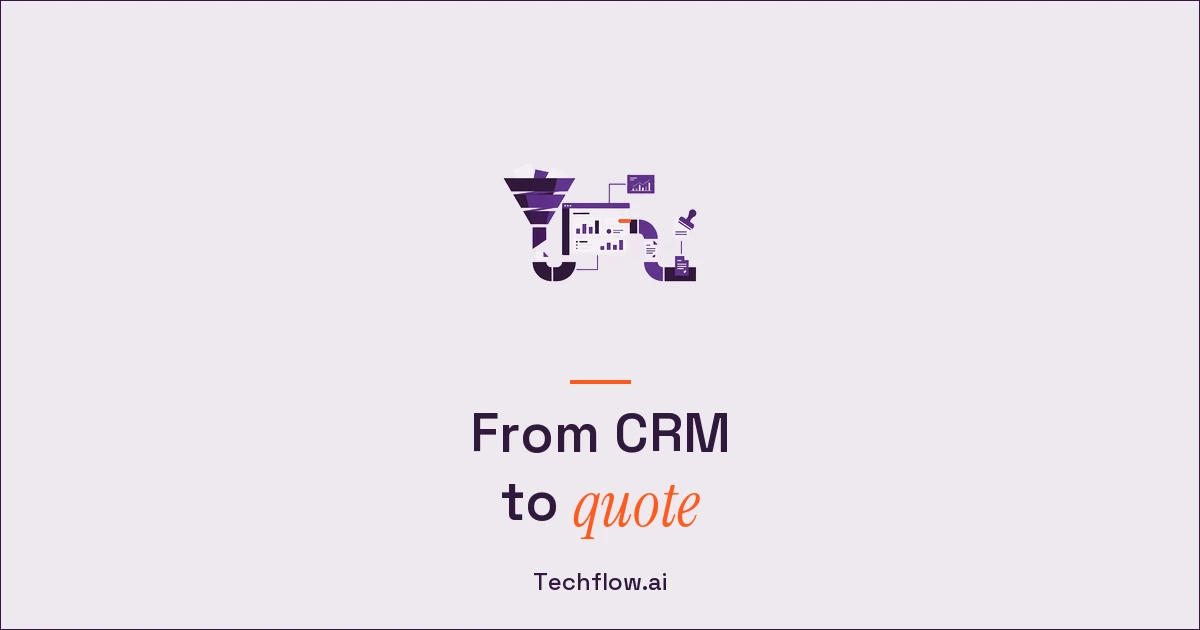Automated Quote Generation: From CRM to Finished Proposal