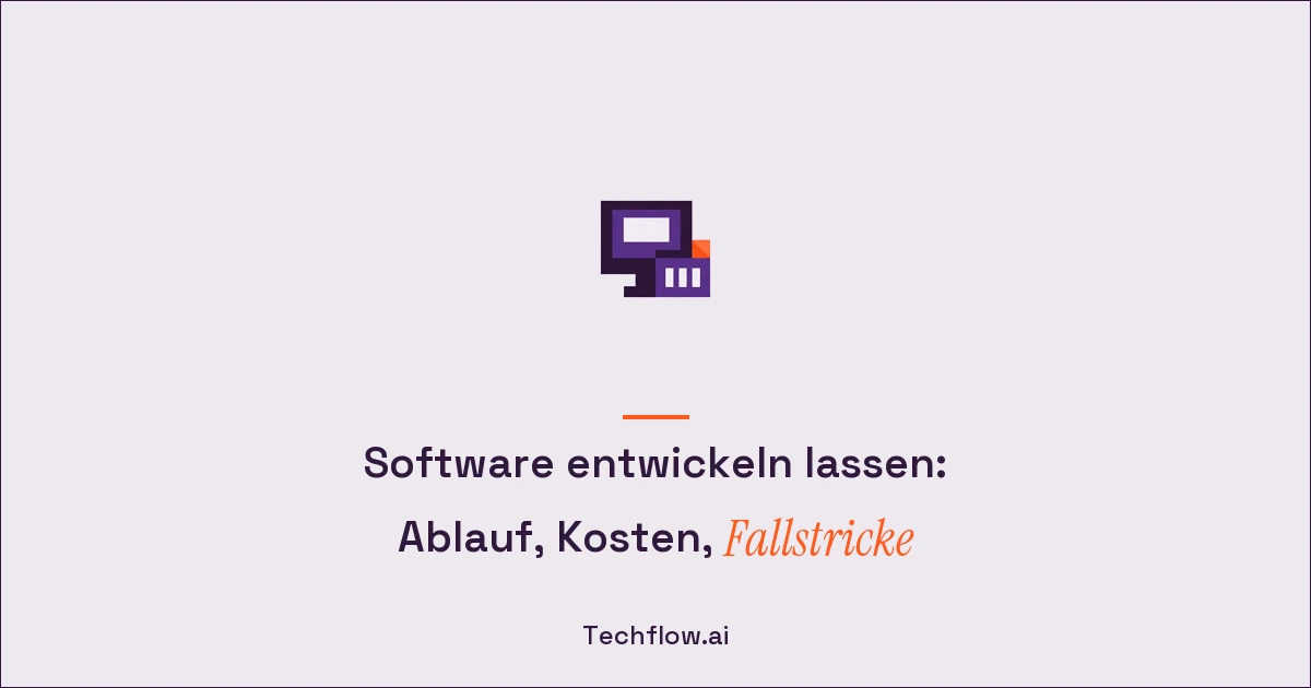 Individuelle Software entwickeln lassen: Ablauf, Kosten und Fallstricke für den Mittelstand