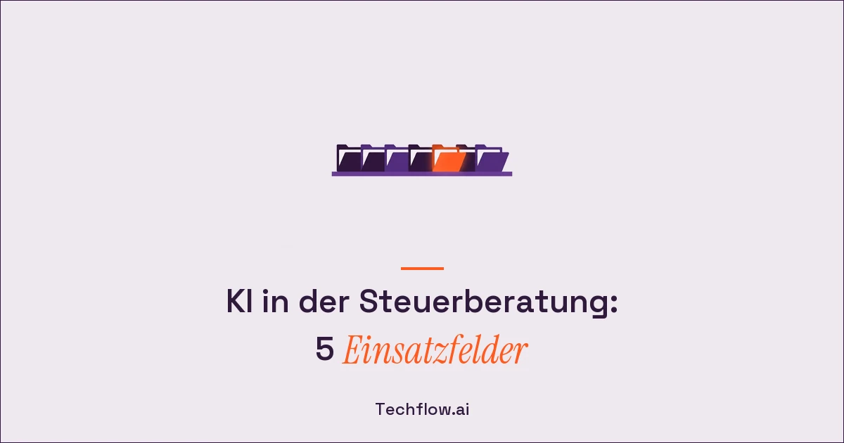 KI in der Steuerberatung: 5 Einsatzfelder, die sich in Kanzleien heute umsetzen lassen