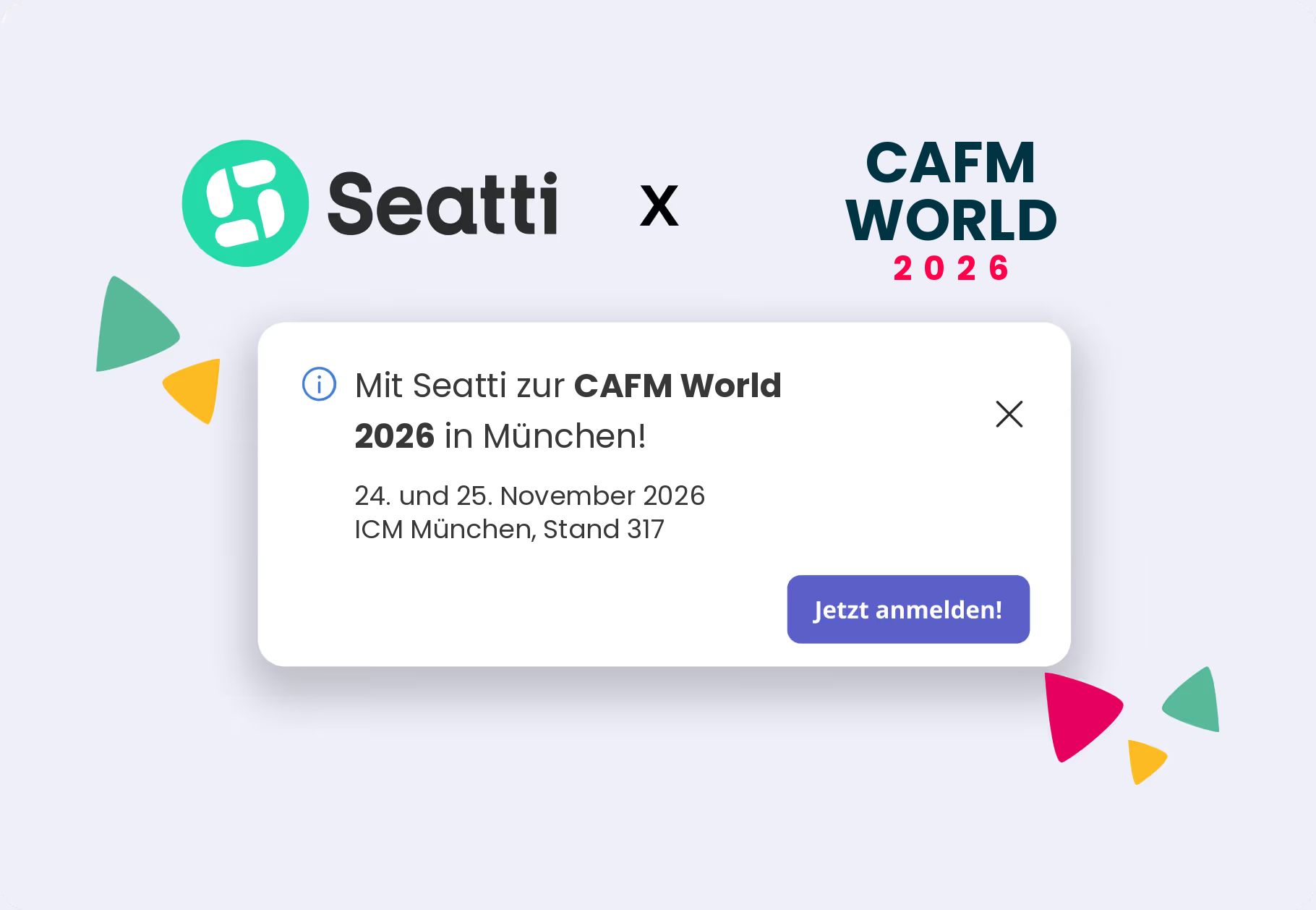 Seatti auf der CAFM World 2026 am 24. und 25. November im ICM München, Stand 317, jetzt kostenloses Ticket anfragen.