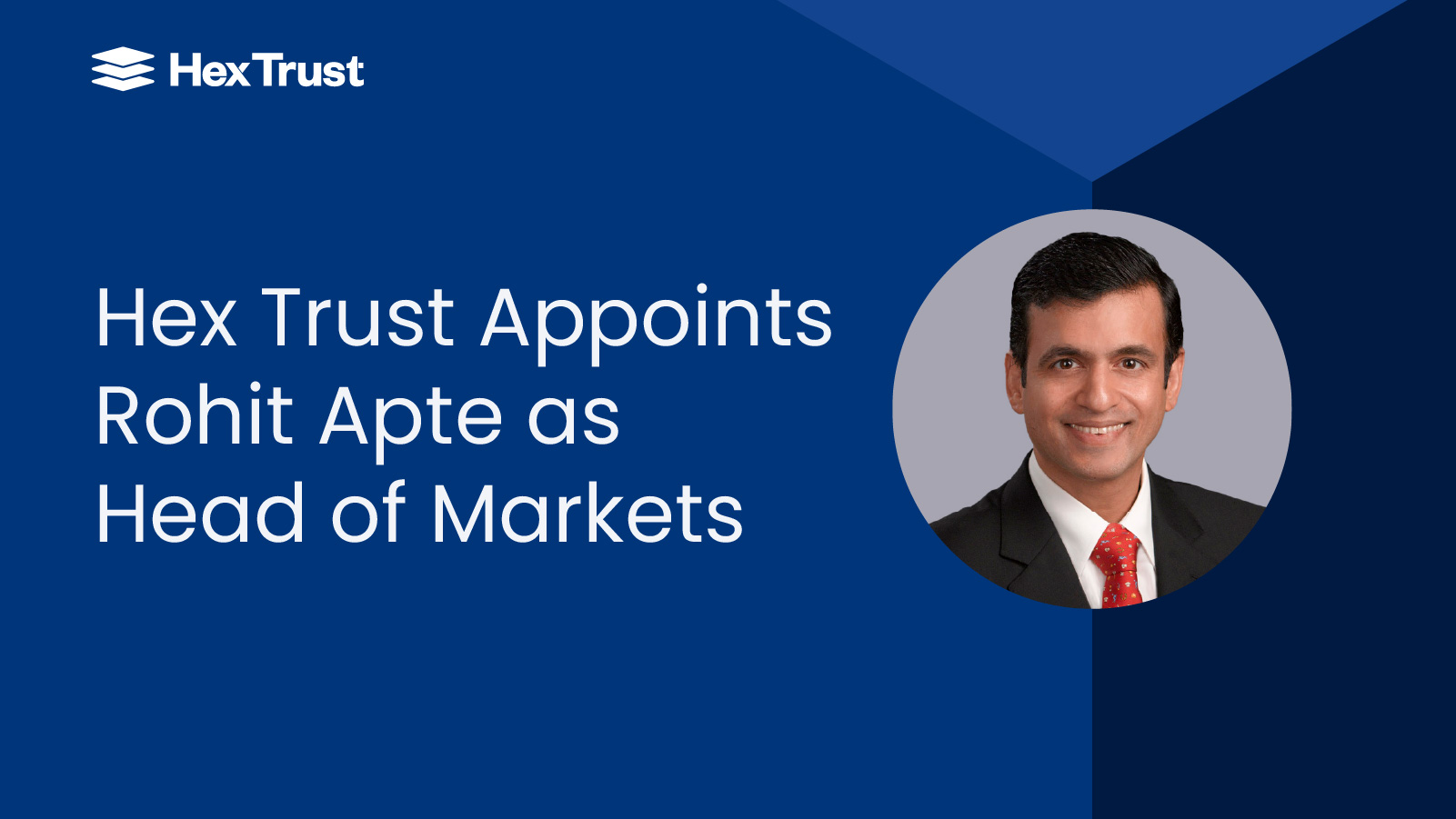 Hex Trust Appoints Rohit Apte as Head of Markets