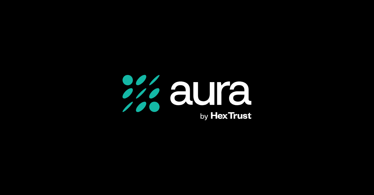Hex Trust Unveils ‘Aura by Hex Trust’ A New Era of Private Wealth Management for the Digital Asset Economy