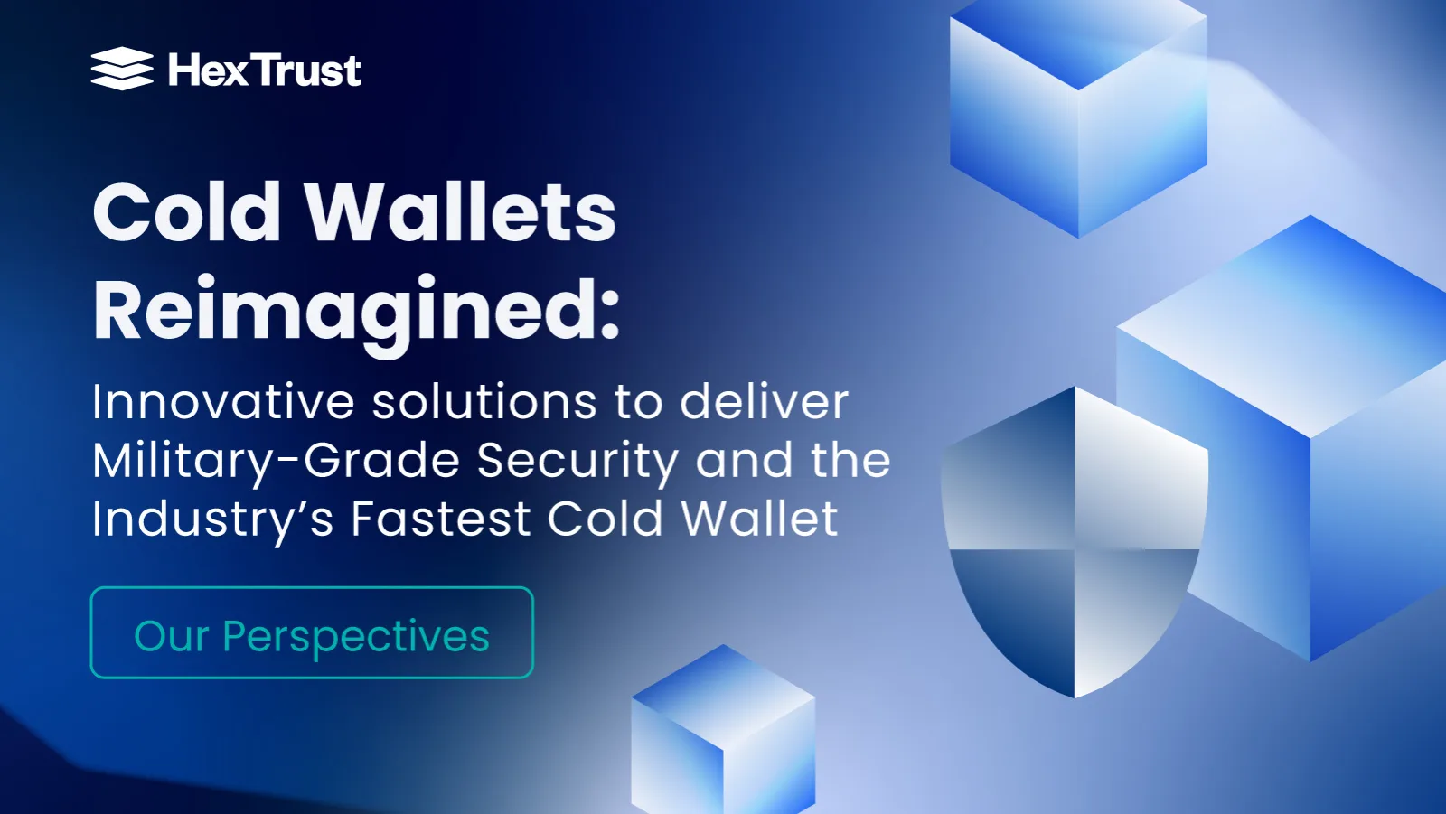 Cold Wallets Reimagined: Innovative solutions to deliver Military-Grade Security and the Industry’s Fastest Cold Wallet