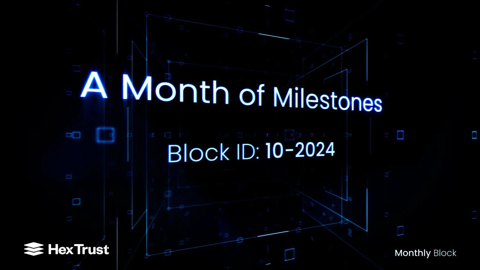 A Month of Milestones: Hex Trust’s October Recap