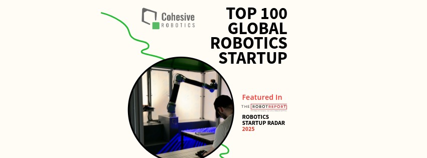 Cohesive Robotics Recognized as Top 100 Global Robotics Startup