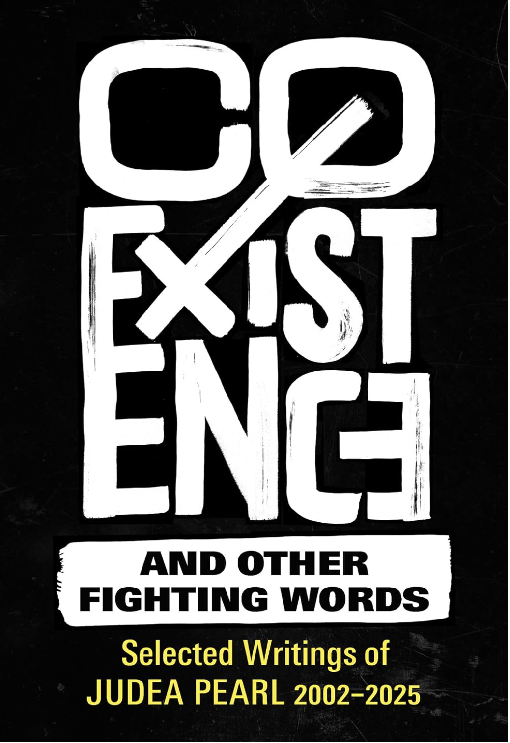 Thumbnail of COEXISTENCE And Other Fighting Words Selected Writings of Judea Pearl 2002 to 2025 book