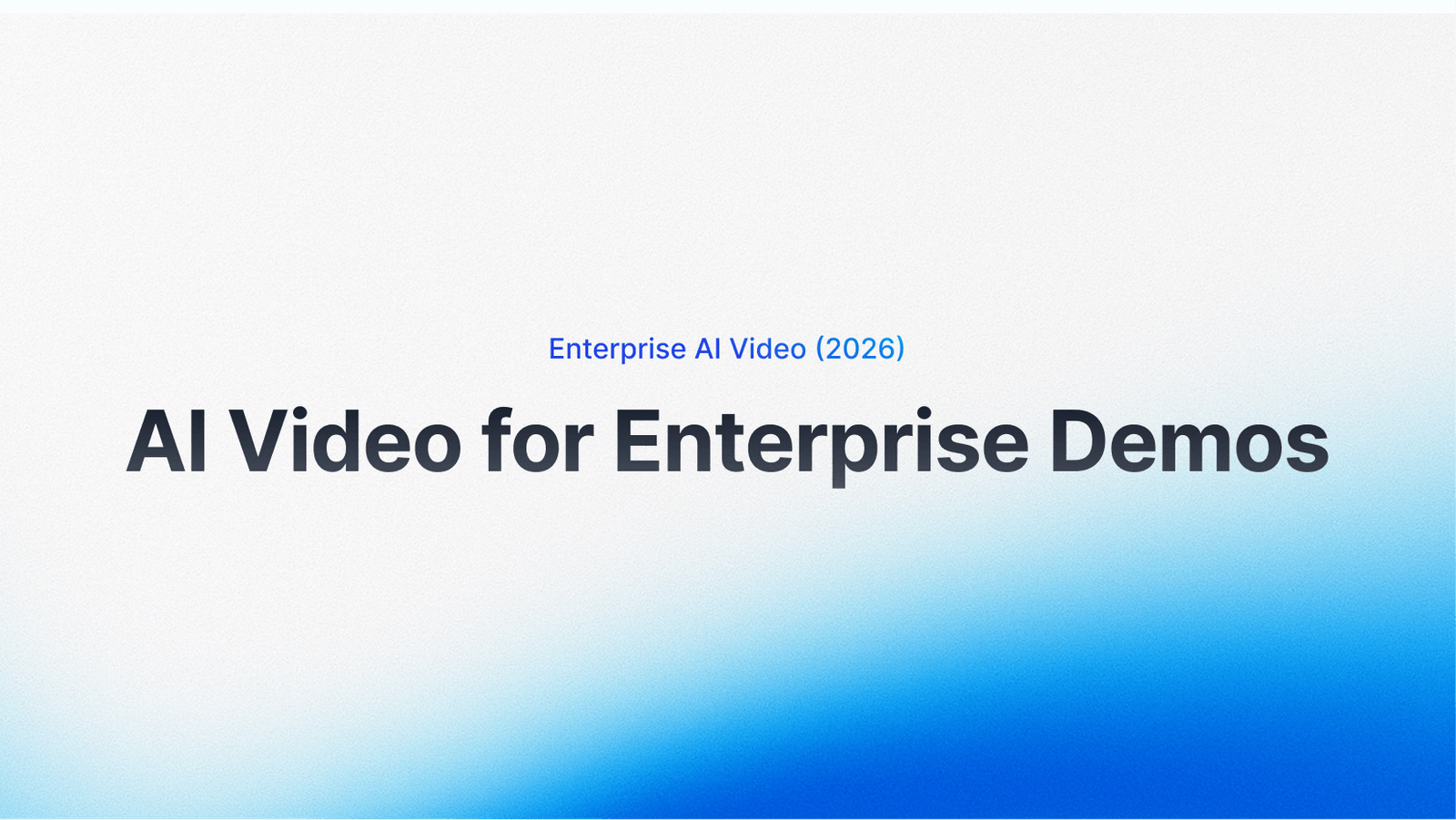 AI Video Generation Enterprise: 2026 Demo Platform Buyer Guide | Arcade ...