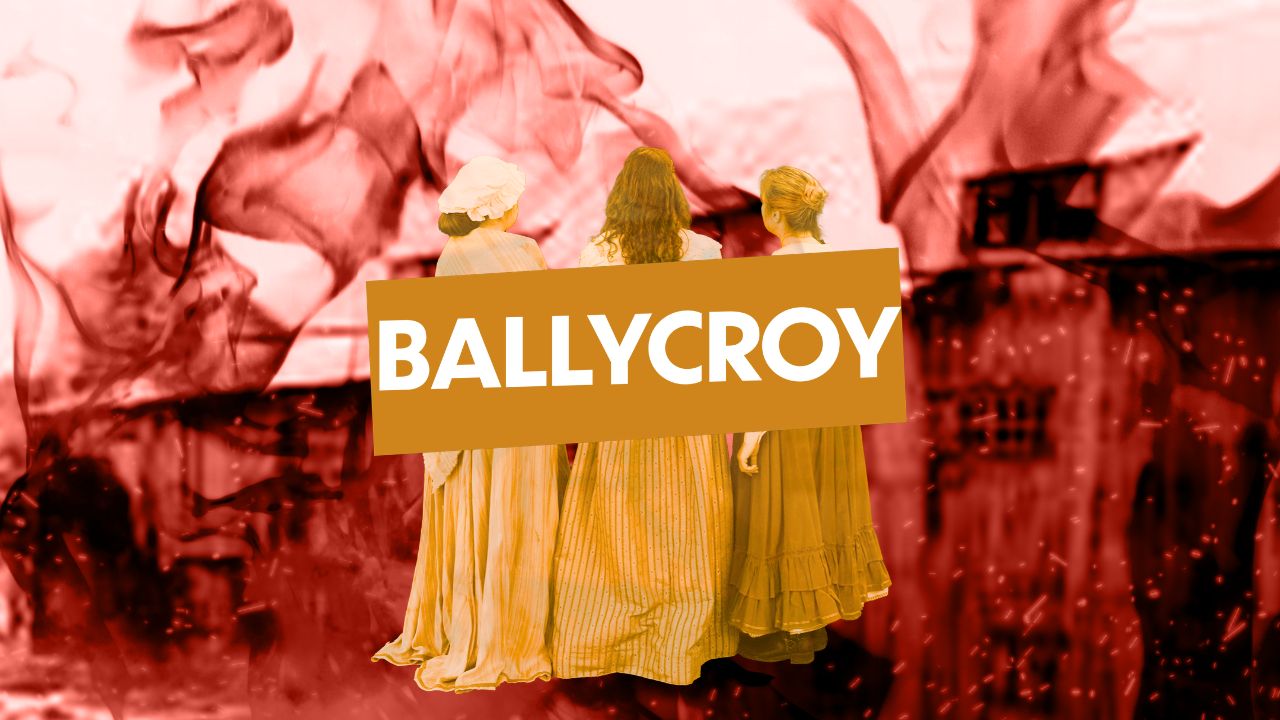 Three ghostly women shown standing in front of a burning barn with show title BALLYCROY