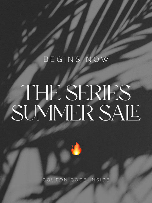 The Series Summer Sale begins now!!!