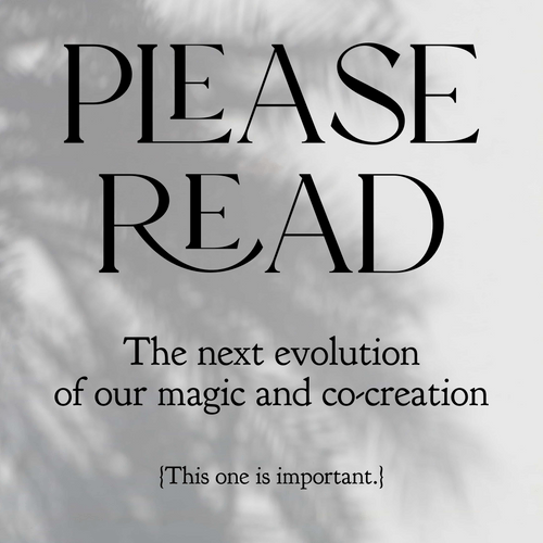 {Please Read} The Next Evolution Of Our Magic And Co-Creation