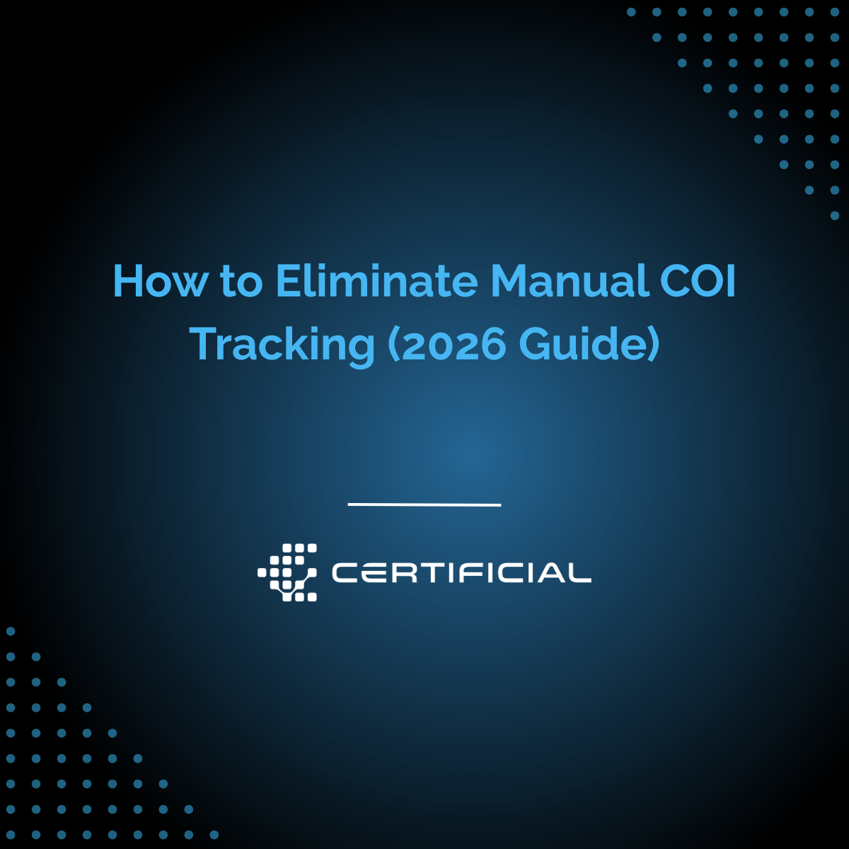 How to Eliminate Manual COI Tracking and Verify Vendor Insurance in Real Time (2026 Guide)