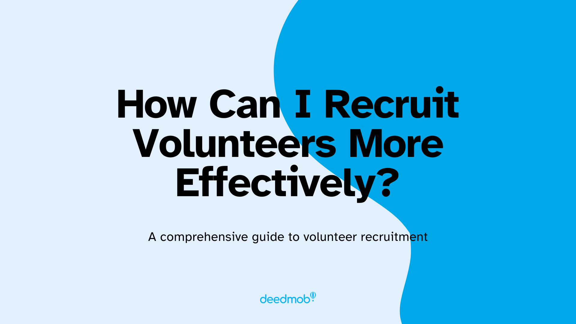 How can I recruit volunteers more effectively?
