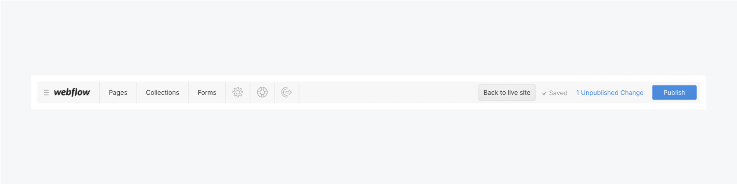 The Editor toolbar includes a Webflow logo menu button, a pages, collections and forms button for each. There are three icons for settings, help & support and log out. On the right side of the toolbar a "back to live site" button, saved notice, unpublished changes notice and a blue publish button.