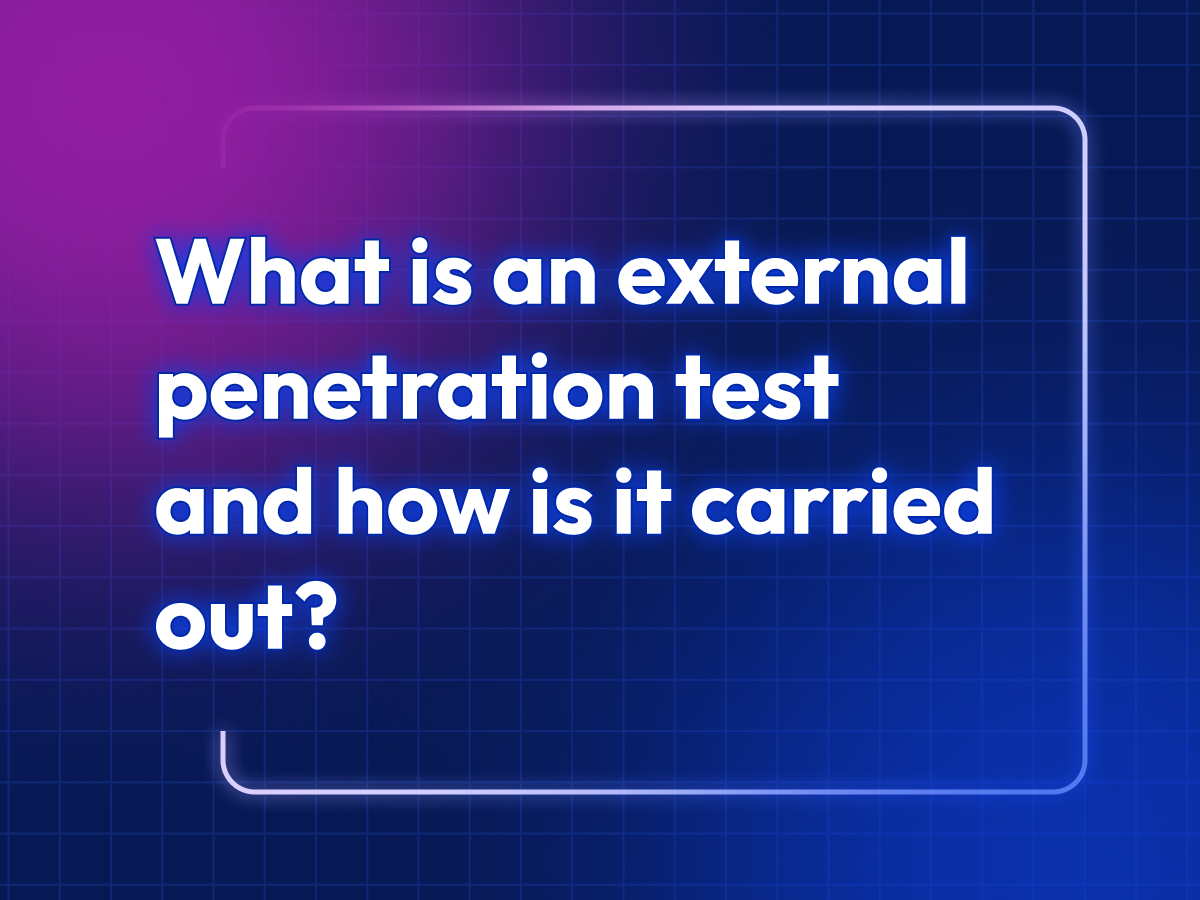What is an external pentest and how is it carried out?