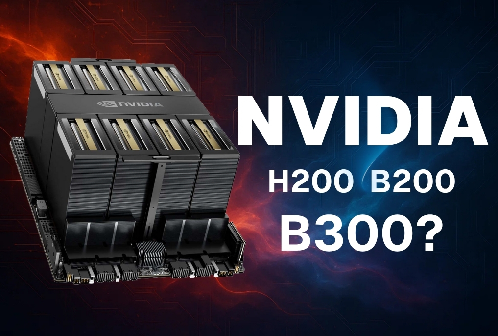 Should You Wait for NVIDIA B300 or Go with H200 or B200 Now?