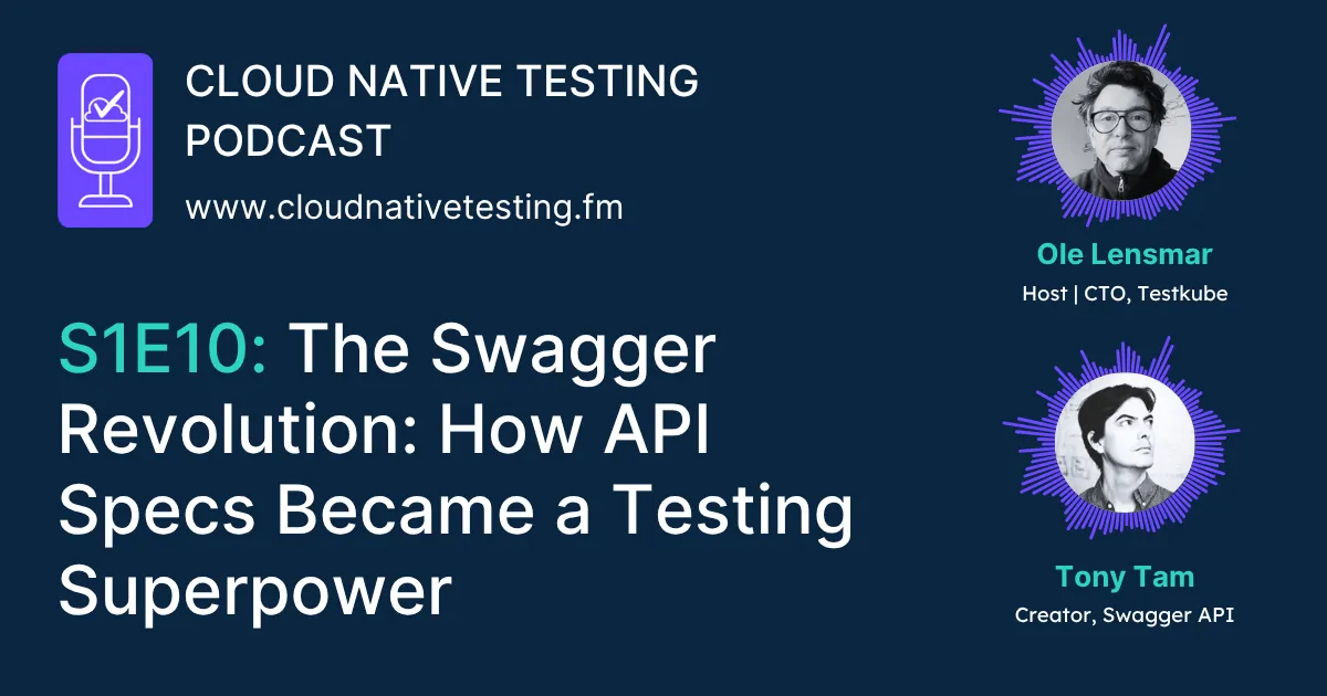 The Swagger Revolution: How API Specs Became a Testing Superpower with Tony Tam