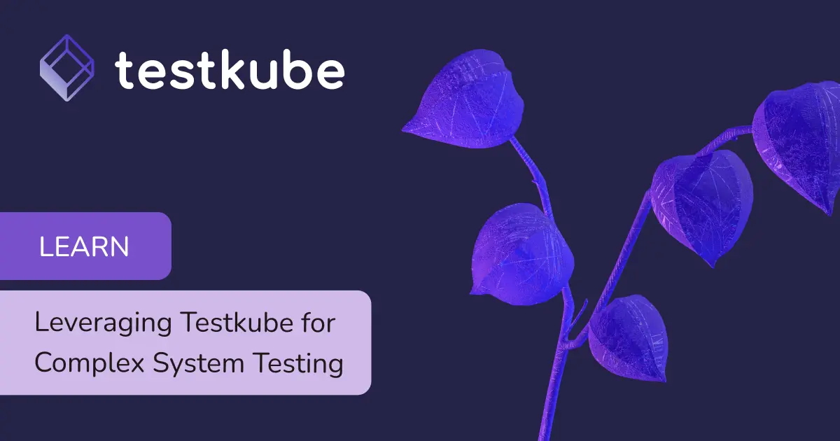 Simplifying Complex System Testing in Kubernetes