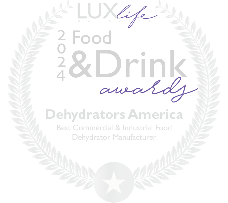 2024 LUXlife Food & Drink Award badge for Commercial Dehydrators America – Best Commercial and Industrial Food Dehydrator Manufacturer