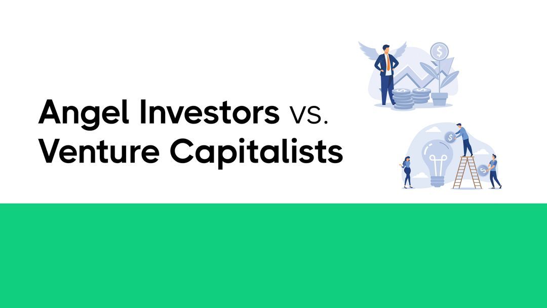 Angel Investors vs. Venture Capitalists - The Difference Explained