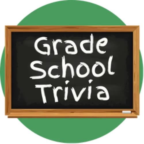 Grade School Trivia