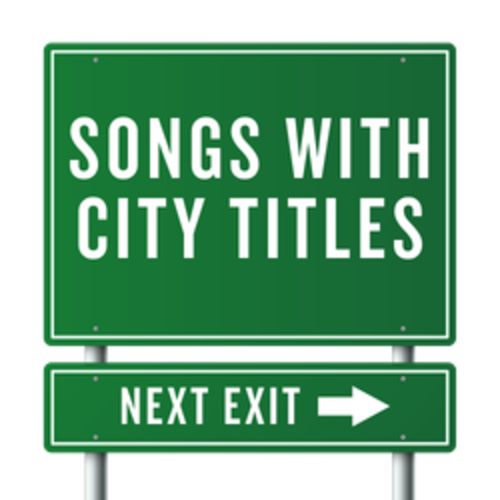 Songs with City Titles