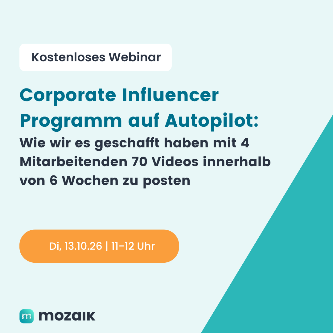 Corporate Influencer Programm auf Autopilot: Wie wir es geschafft haben mit 4 Mitarbeitenden 70 Videos innerhalb von 6 Wochen zu posten