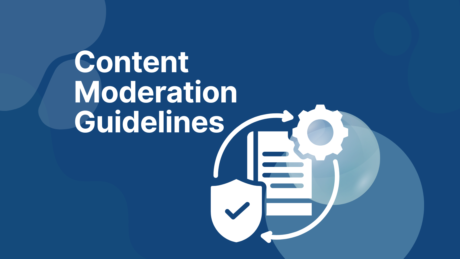 Content Moderation Guidelines: Best Practices for Safer Online Communities