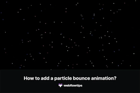 How to add a particle bounce animation