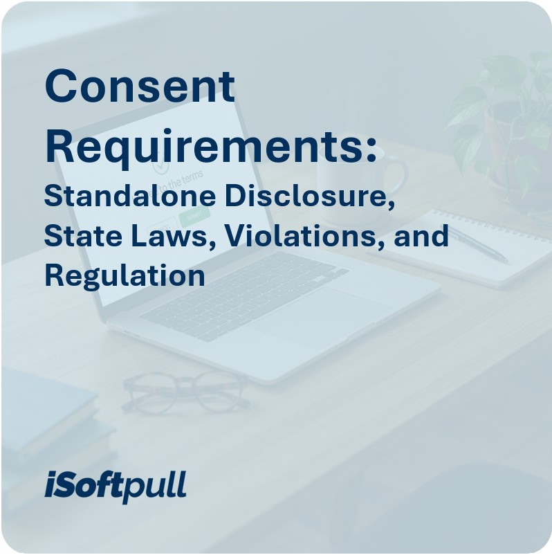 Consent Requirements: Standalone Disclosure, State Laws, Violations, and Regulation
