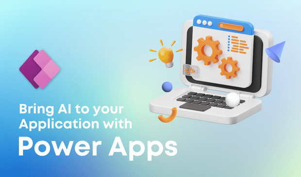 A Step-by-Step Guide to bring AI to your App using Microsoft Power Apps