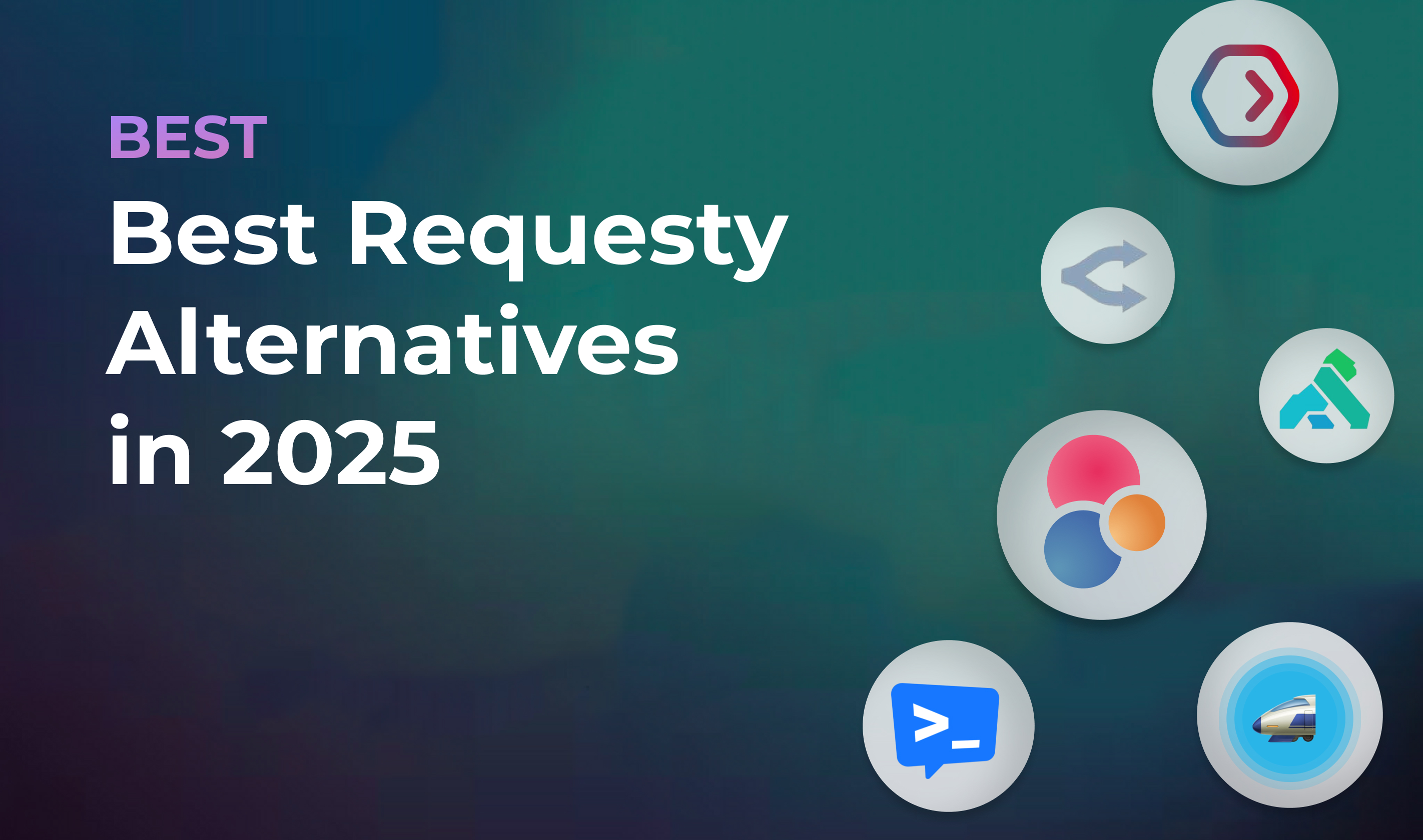 Best Requesty Alternatives